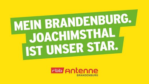 Mein Brandenburg. Joachimsthal ist unser Star, Bild: Antenne Brandenburg