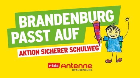 Plakat "Brandenburg passt auf", Aktion Sicherer Schulweg von Antenne Brandenburg, Bild: Antenne Brandenburg