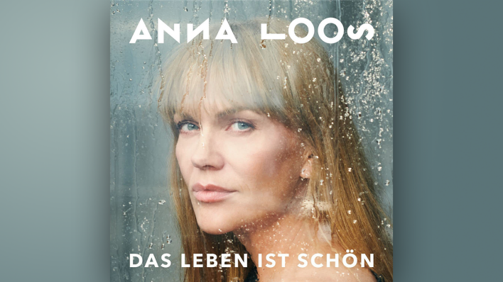 Albumtipp | Anna Loos: Das Leben ist schön