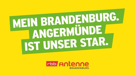 Mein Brandenburg. Angermünde ist unser Star., Bild: Antenne Brandenburg