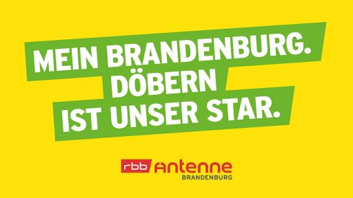 Mein Brandenburg. Döbern ist unser Star., Bild: Antenne Brandenburg