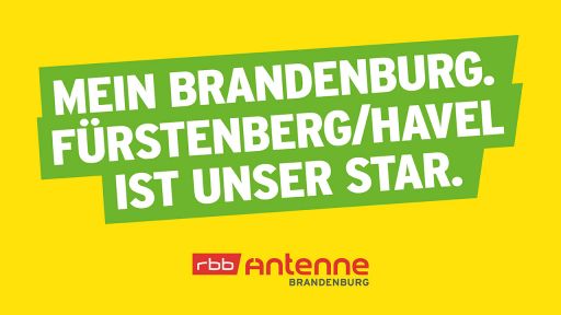 Mein Brandenburg. Fürstenberg/Havel ist unser Star., Bild: Antenne Brandenburg