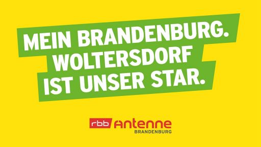 Mein Brandenburg. Woltersdorf ist unser Star., Bild: Antenne Brandenburg
