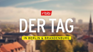 DER TAG in Berlin & Brandenburg © rbb